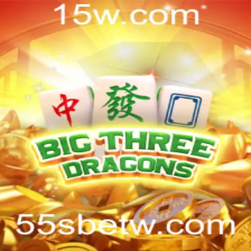 Descubra o Mundo Emocionante de BigThreeDragons no 55Sbet